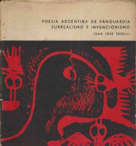 -Juan+José+Caselli+Poesia+Argentina+de+Vanguarda+Surrealismo+e+Invencionismo+Argentina+1a.jpg
