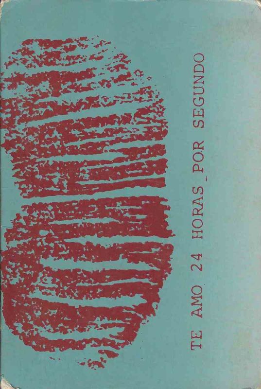 -Livro+de+Artista+de+Nicolas+Behr+,+Te+Amo+24+Horas+por+Segundo+,+data+Dezembro+de+1979,+coleção+Amor+Humor+,+Pobras+-+poesia+brasileira+,+1a.jpg