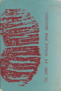 -Livro+de+Artista+de+Nicolas+Behr+,+Te+Amo+24+Horas+por+Segundo+,+data+Dezembro+de+1979,+coleção+Amor+Humor+,+Pobras+-+poesia+brasileira+,+1a.jpg