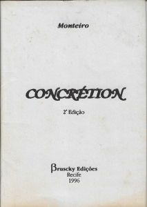 -Paulo+Bruscky,+Concretion+,+2a+edição,+Bruscky+edições+1996,+com+dedicatoria+a+Alvaro+e+Neide+de+Sá,+1a.jpg -Paulo+Bruscky,+Concretion+,+2a+edição,+Bruscky+edições+1996,+com+dedicatoria+a+Alvaro+e+Neide+de+Sá,+1a.jpg