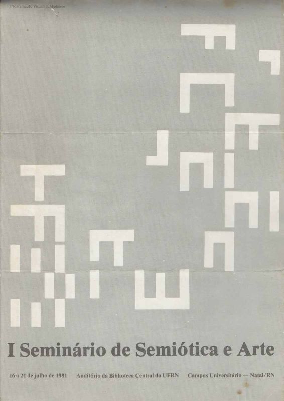 -Cartaz++J.+Medeiros+,1o+Seminatio+de+Semioticae+Arte+1981+Campus+Universitario+Natal++RN+1a.jpg