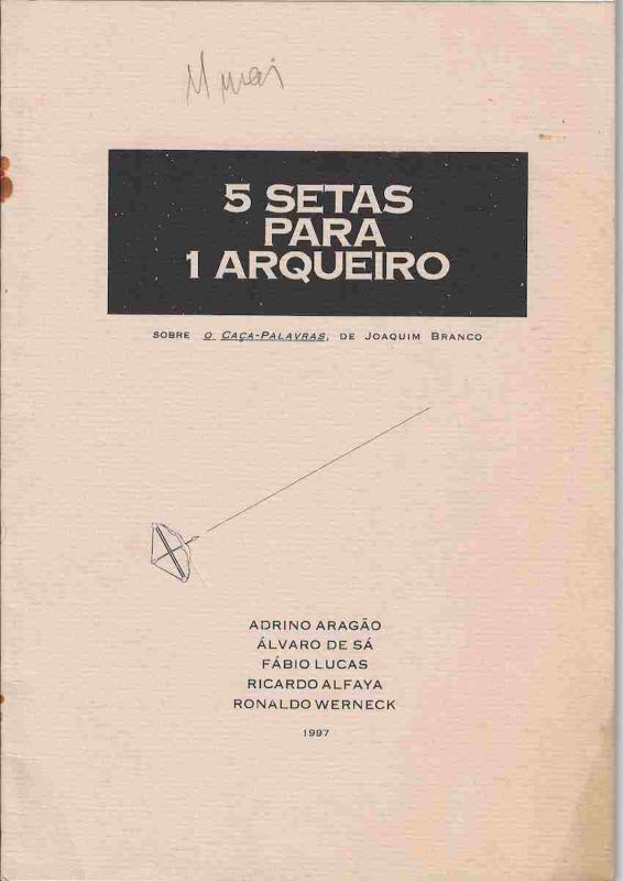 -5+Setas+para+1+Arqueiro+Joaquim+Branco+TotemEdiçoes+Poema+Processo+Alvaro+de+Sá+Ronaldo+Werneck+1997,+1a.jpg