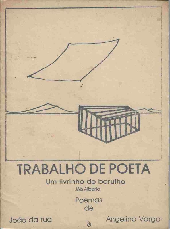 -Livro+de+Artista+Poemas+de+Joao+da+rua+e+Angelina+Vargas+,+Trabalho+de+Poeta+,+um+livrinho+do+Barulho+,+Jois+Albert+1a.jpg