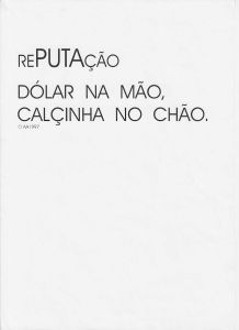 -Avelino+de+Araujo+,+Impressão+Grafica+,+Reputação+dolar+na+mão+calçinha+no+chão+,+1997.jpg
