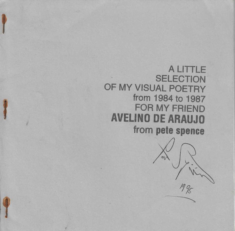 -Pete++Spence+Livro+de+Artista+para+o+artista+Avelino+de+Araujo+,+A+Little+Selection+of+my+Visual+Poetry+from+1984+to+1987+for+my+friend+Avelino+de+Araujo+from+Pete+Spence.jpg