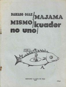 -Damaso+Ogaz,+Venezuela+,+livro+de+Artista+Majama,+Mismo,+Kuader,+no+uno,+Ediciones+La+Pata+de+Palo+1977,+.jpg