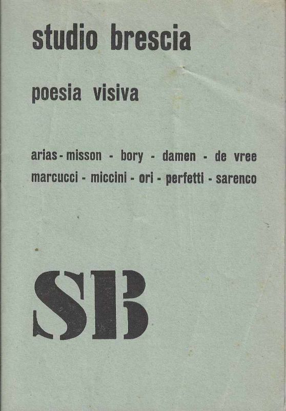 -Studio+Brescia+-+Poesia+Visiva++-+Mostra+No+13+,+vernissage+22+de+Setembro+1973+Brescia+.+Arias-Misson+,+bory,+damen,+de+vree+,+marcucci+,+miccini+,+ori+,+perfetti,+sarenco,+1a.jpg