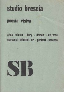 -Studio+Brescia+-+Poesia+Visiva++-+Mostra+No+13+,+vernissage+22+de+Setembro+1973+Brescia+.+Arias-Misson+,+bory,+damen,+de+vree+,+marcucci+,+miccini+,+ori+,+perfetti,+sarenco,+1a.jpg
