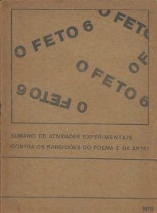 -Revista+O+Feto+No+6+,+Sumario+de+Atividade+experimentais+,+contra+os+bandidos+do+poema+e+da+Arte+1976,+1a.jpg