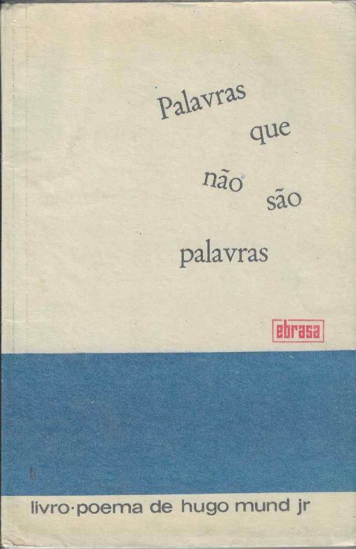 -Livro+de+Artista+de+Hugo+Mund+Jr.+Palavra+que+não+São+Palavras+,+com+dedicatoria+de+24+de+julho+de+1969,+1a.jpg
