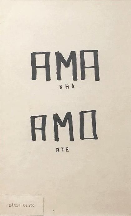 -Obra+de+Katia+Bento+de+Canetinha+sobre+Cartolina+,+com+a+palavra+Amo+Ama,+Amanhã+Amorte+,+peça+unica+(1).jpg